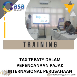 TRAINING TAX TREATY DALAM PERENCANAAN PAJAK INTERNASIONAL PERUSAHAAN