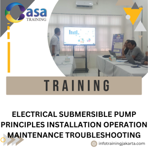 TRAINING ELECTRICAL SUBMERSIBLE PUMP PRINCIPLES INSTALLATION OPERATION MAINTENANCE TROUBLESHOOTING