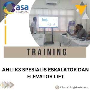 TRAINING AHLI K3 SPESIALIS ESKALATOR DAN ELEVATOR LIFT