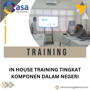 IN HOUSE TRAINING TINGKAT KOMPONEN DALAM NEGERI