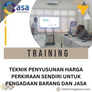 TRAINING TEKNIK PENYUSUNAN HARGA PERKIRAAN SENDIRI UNTUK PENGADAAN BARANG DAN JASA