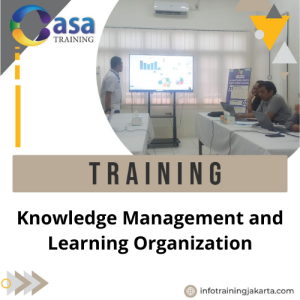 TRAINING KNOWLEDGE MANAGEMENT AND LEARNING ORGANIZATION