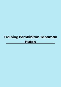 pelatihan Pembibitan Tanaman Hutan di bandung