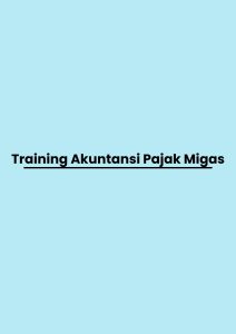 pelatihan Akuntansi Pajak Migas di bandung