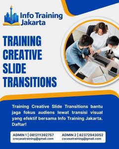 pelatihan CREATIVE SLIDE TRANSITIONS di jakarta\