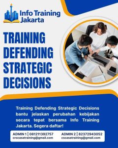 pelatihan DEFENDING STRATEGIC DECISIONS di jakarta