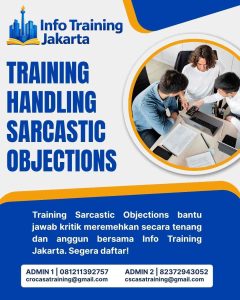 pelatihan HANDLING SARCASTIC OBJECTIONS di jakarta