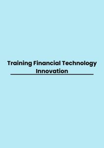 TRAINING FINANCIAL TECHNOLOGY INNOVATION TRAINING FINANCIAL TECHNOLOGY INNOVATION TRAINING FINANCIAL TECHNOLOGY INNOVATION training Financial Technology Innovation di bandung pelatihan Financial Technology Innovation di bandung