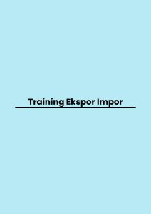 pelatihan Ekspor Impor di bandung