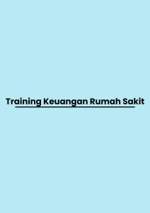 pelatihan Keuangan Rumah Sakit di bandung