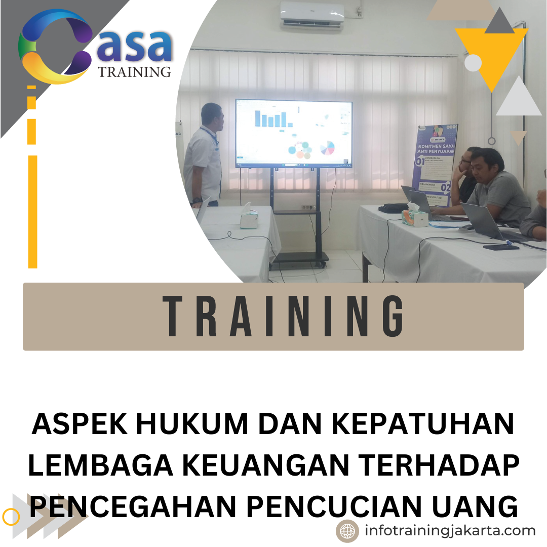 TRAINING ASPEK HUKUM DAN KEPATUHAN LEMBAGA KEUANGAN TERHADAP PENCEGAHAN PENCUCIAN UANG