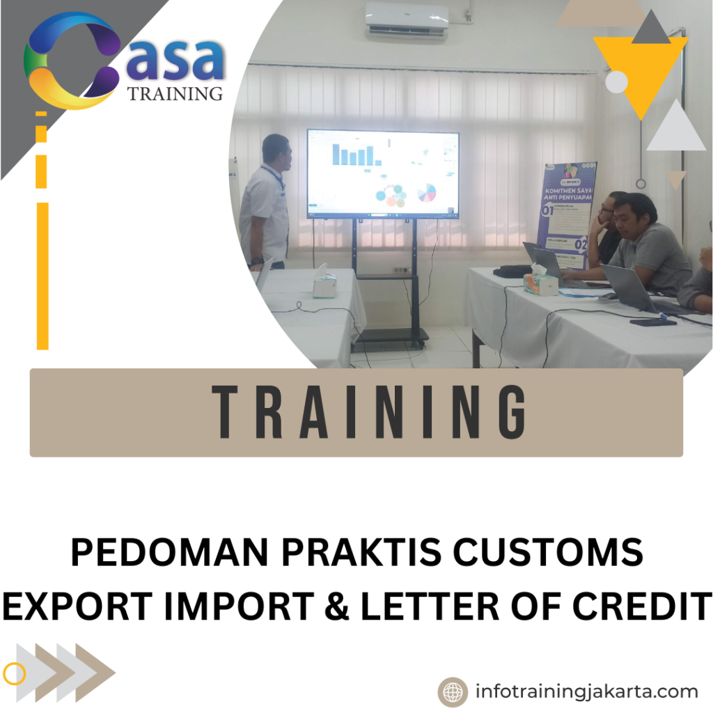 TRAINING PEDOMAN PRAKTIS CUSTOMS EXPORT IMPORT & LETTER OF CREDIT