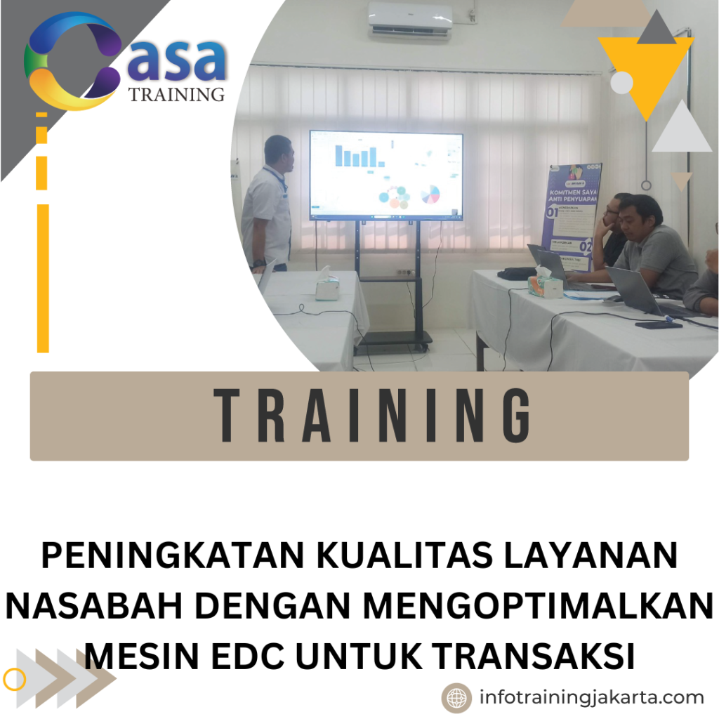 TRAINING PENINGKATAN KUALITAS LAYANAN NASABAH DENGAN MENGOPTIMALKAN MESIN EDC UNTUK TRANSAKSI