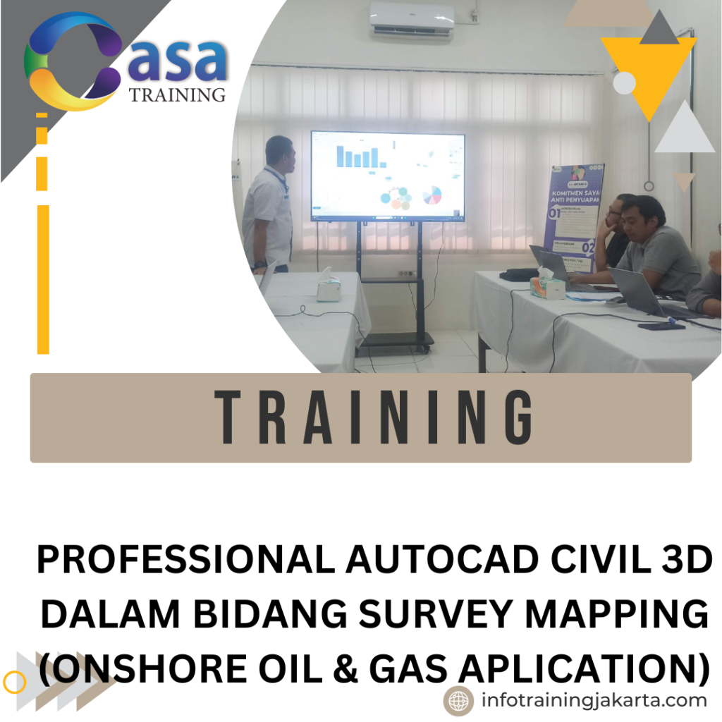 TRAINING PROFESSIONAL AUTOCAD CIVIL 3D DALAM BIDANG SURVEY MAPPING (ONSHORE OIL & GAS APLICATION)