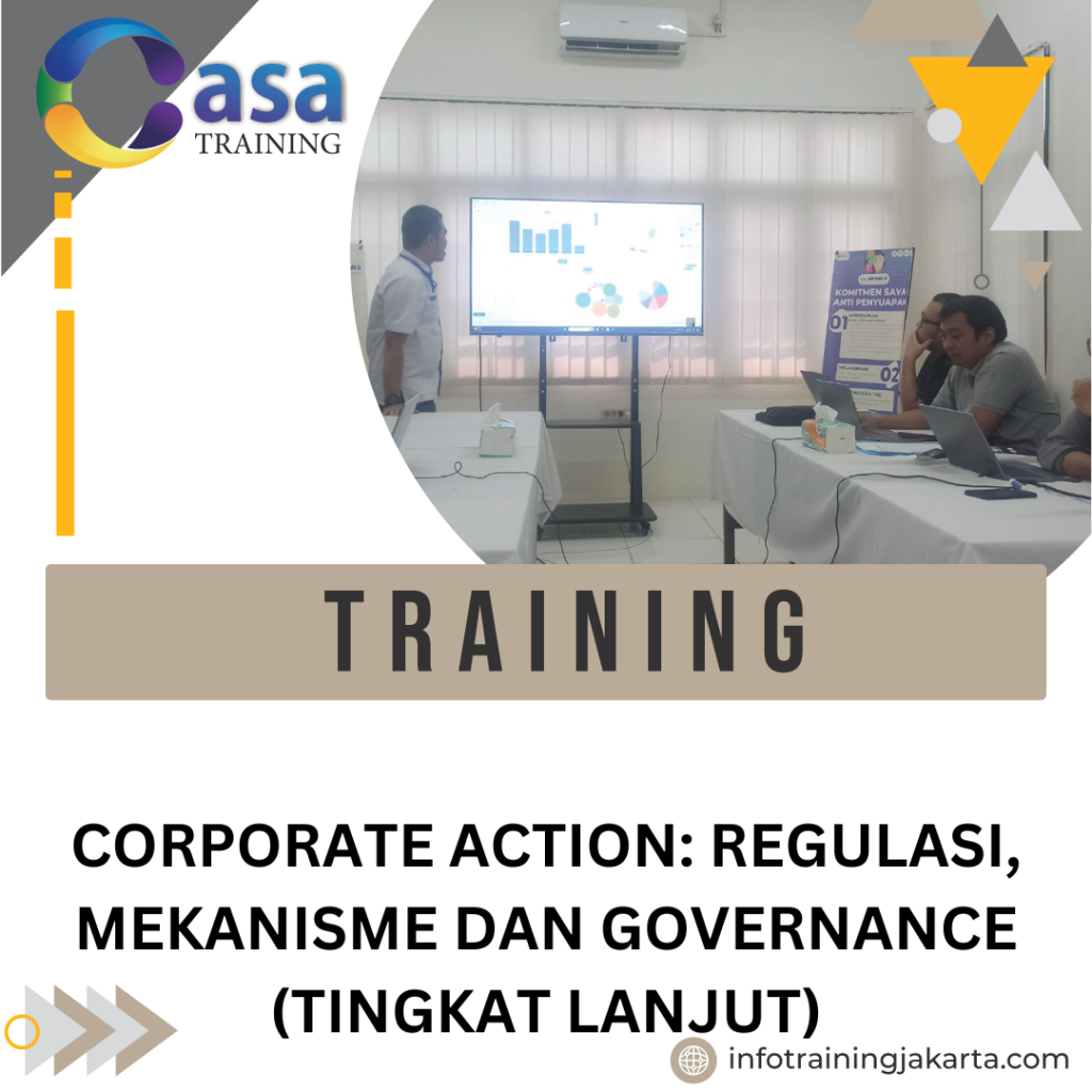 TRAINING CORPORATE ACTION: REGULASI, MEKANISME DAN GOVERNANCE (TINGKAT LANJUT)