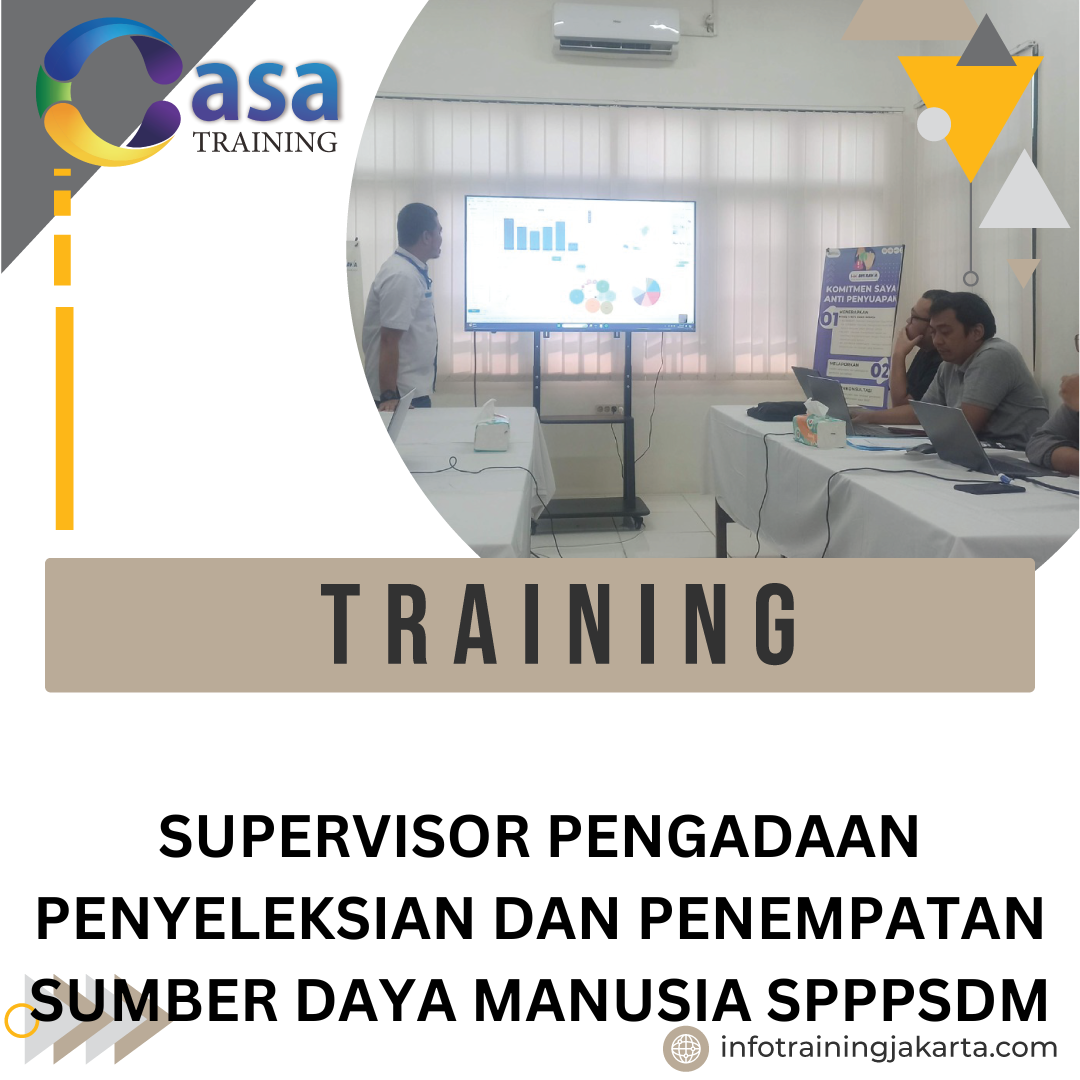 TRAINING SUPERVISOR PENGADAAN PENYELEKSIAN DAN PENEMPATAN SUMBER DAYA MANUSIA SPPPSDM