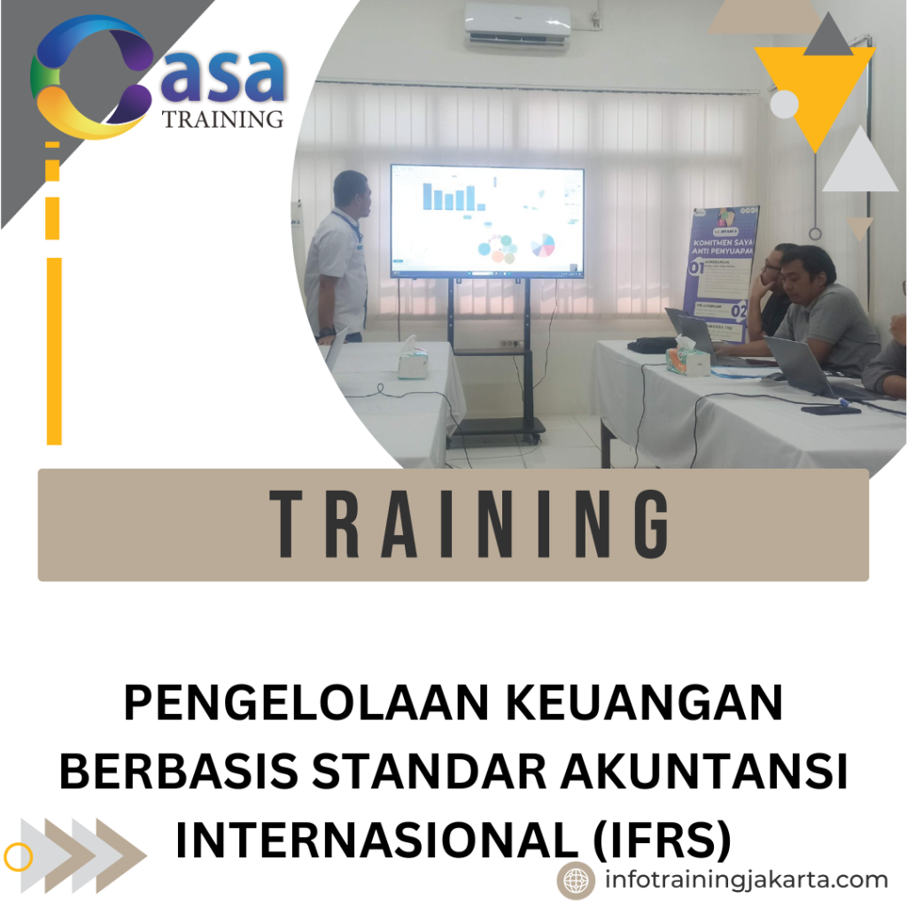 TRAINING PENGELOLAAN KEUANGAN BERBASIS STANDAR AKUNTANSI INTERNASIONAL (IFRS)
