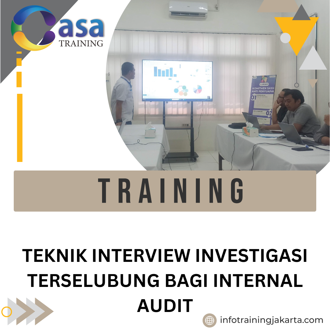 TRAINING TEKNIK INTERVIEW INVESTIGASI TERSELUBUNG BAGI INTERNAL AUDIT