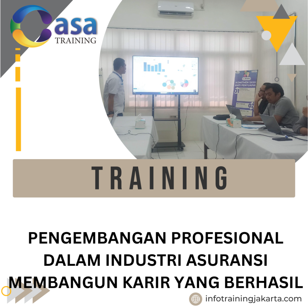 TRAINING PENGEMBANGAN PROFESIONAL DALAM INDUSTRI ASURANSI MEMBANGUN KARIR YANG BERHASIL