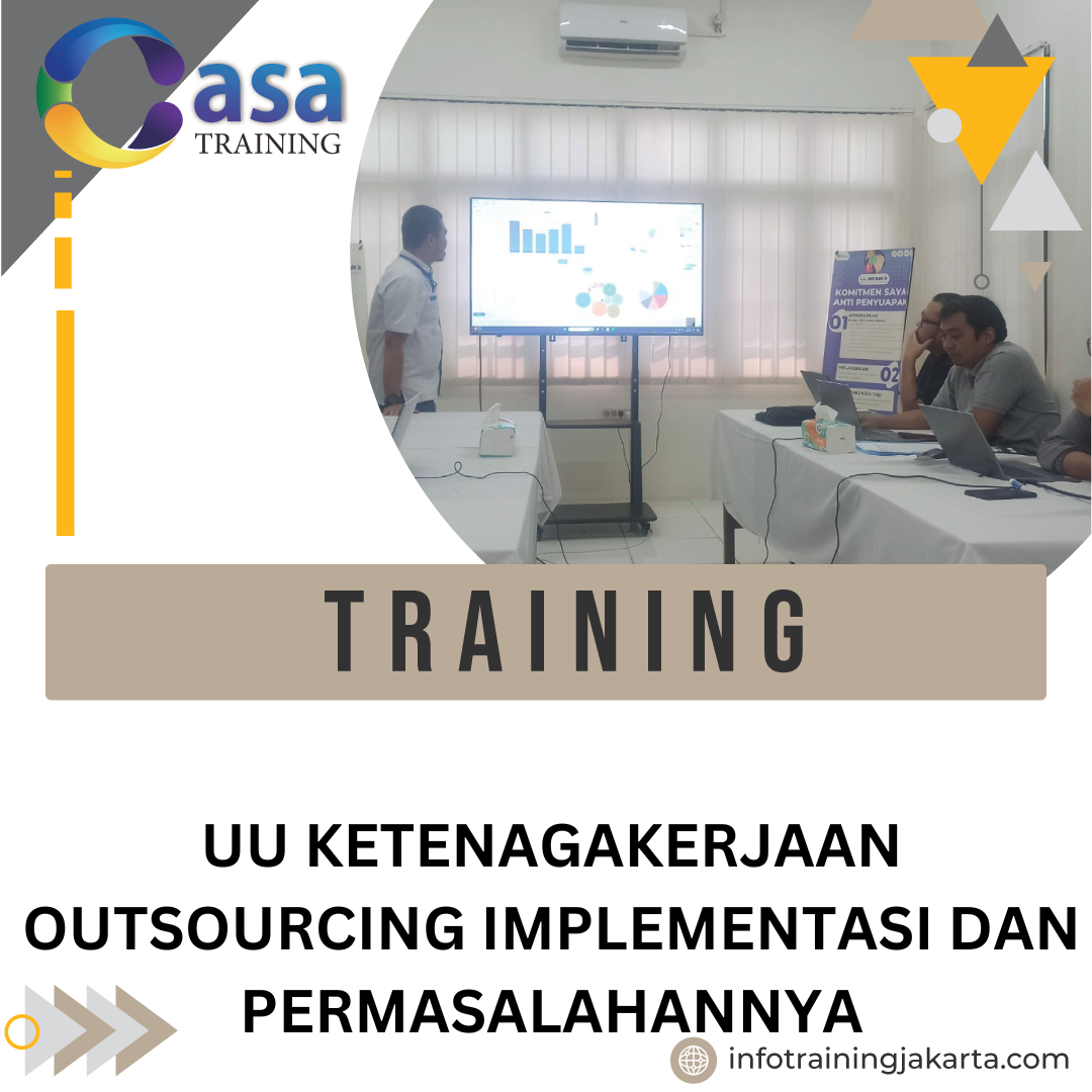 TRAINING UU KETENAGAKERJAAN OUTSOURCING IMPLEMENTASI DAN PERMASALAHANNYA