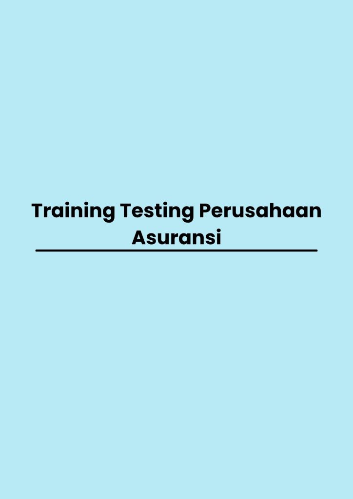 pelatihan Testing Perusahaan Asuransi di bandung