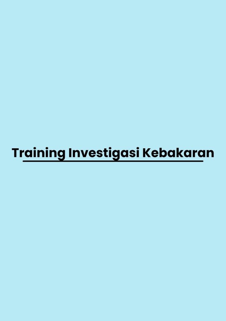 pelatihan Investigasi Kebakaran di bandung