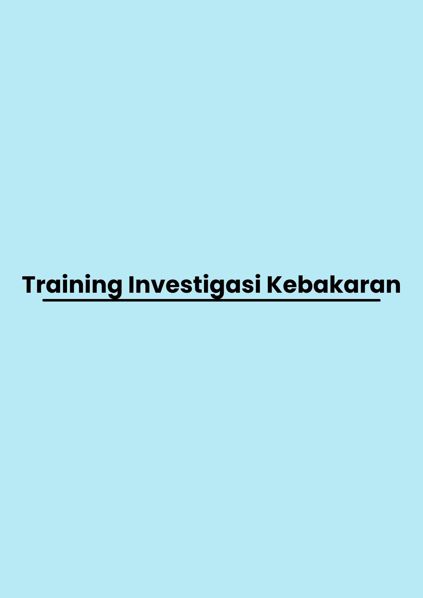 pelatihan Investigasi Kebakaran di bandung