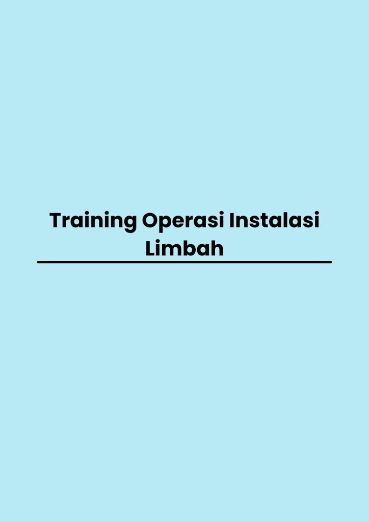 pelatihan Operasi Instalasi Limbah di bandung