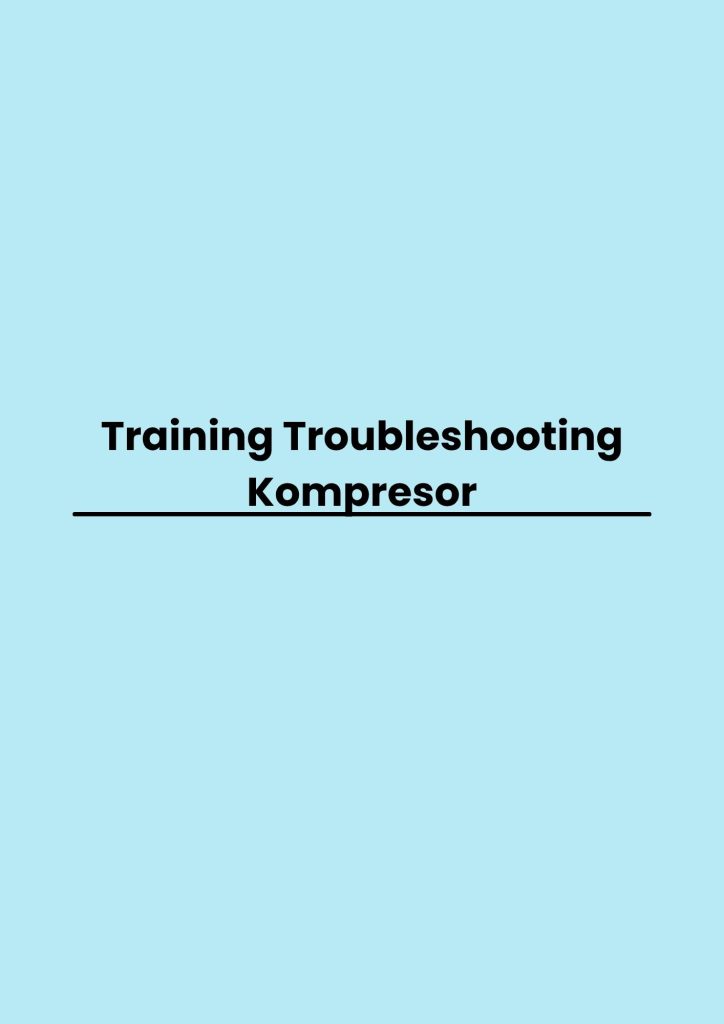 pelatihan Troubleshooting Kompresor di bandung