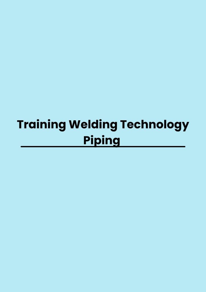 pelatihan Welding Technology Piping di bandung