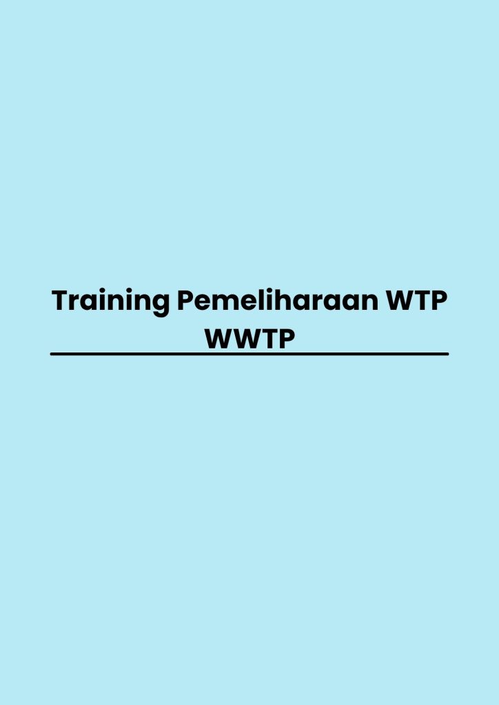 pelatihan Pemeliharaan WTP WWTP di bandung