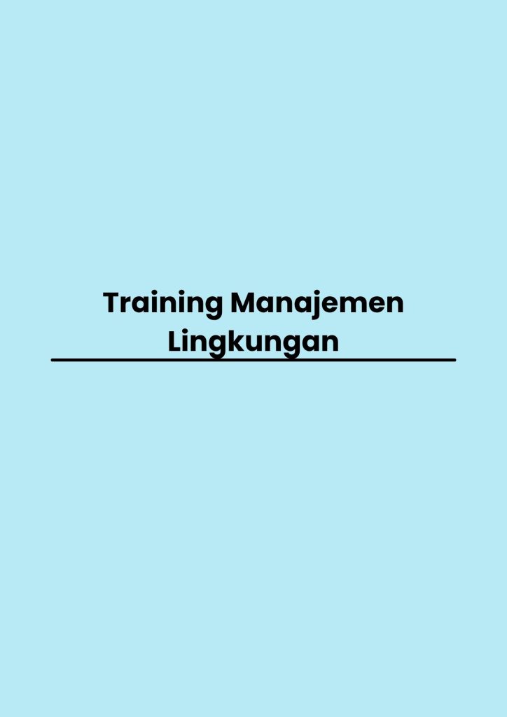 pelatihan Manajemen Lingkungan di bandung