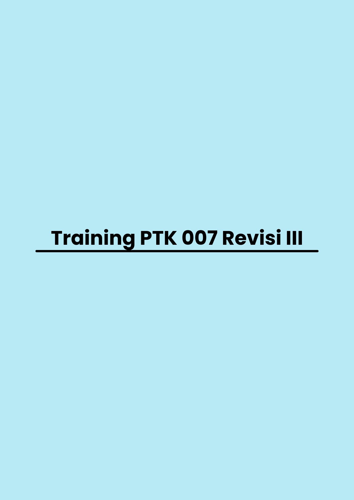 pelatihan PTK 007 Revisi III di bandung