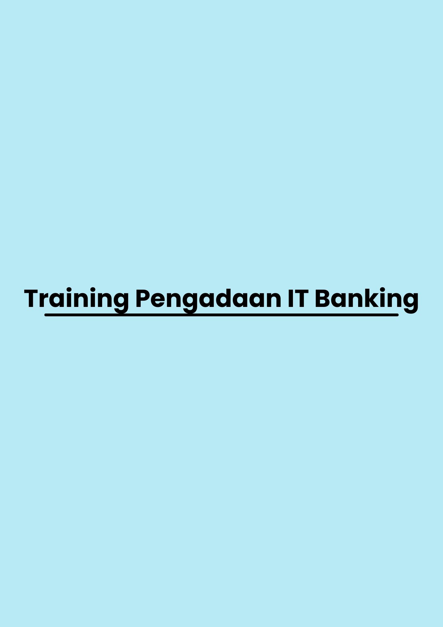 pelatihan Pengadaan IT Banking di bandung