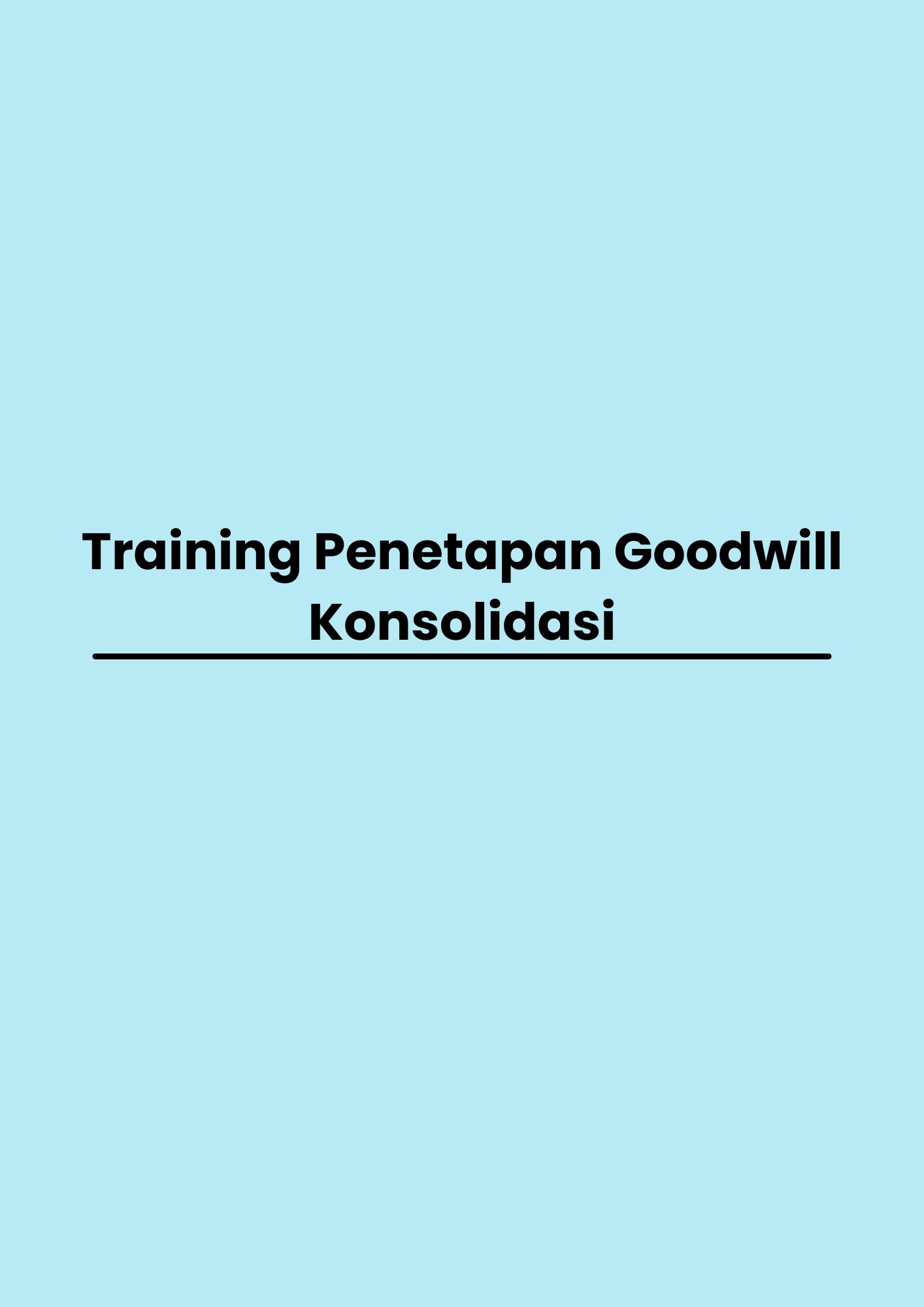 pelatihan Penetapan Goodwill Konsolidasi di bandung