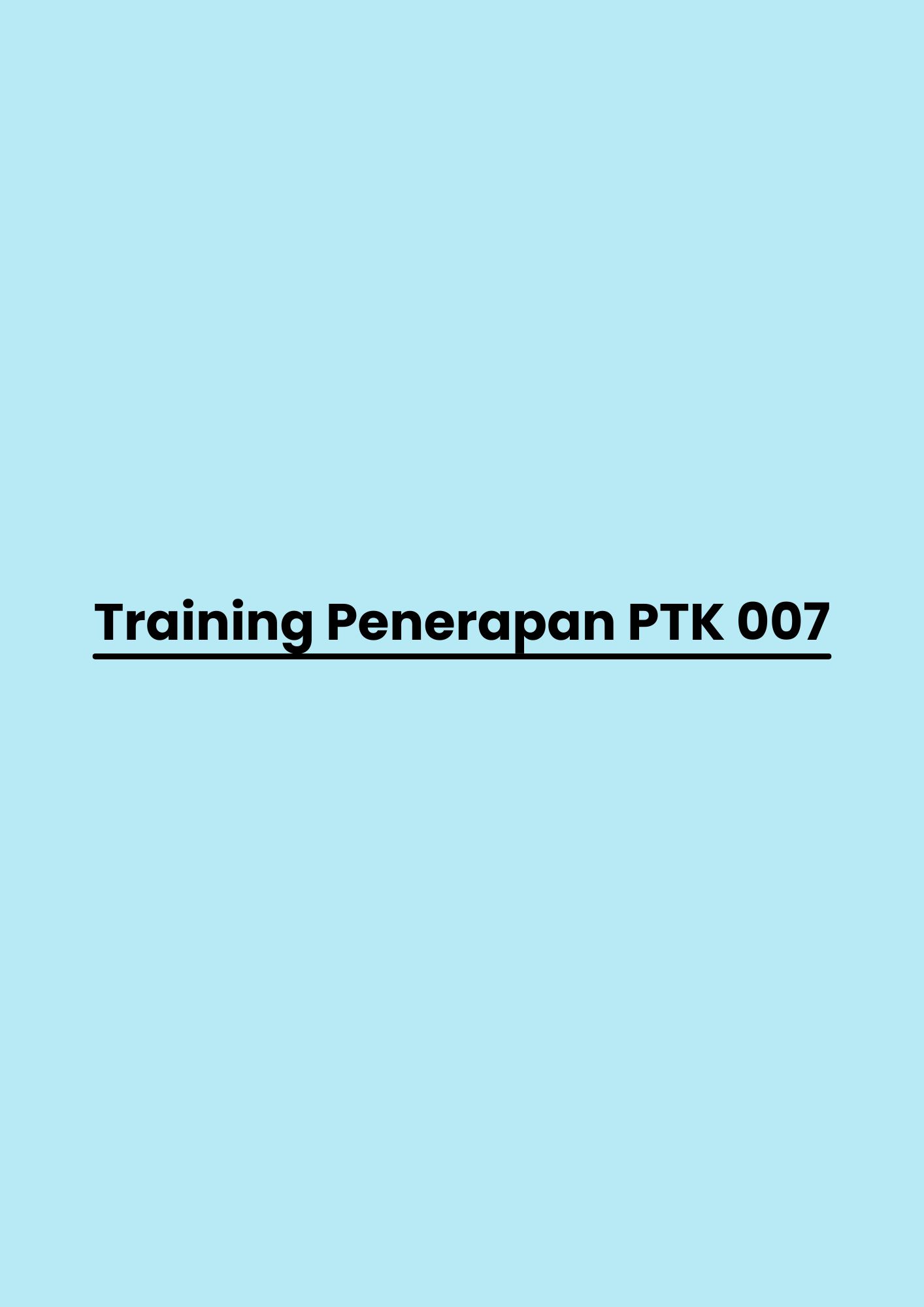 pelatihan Penerapan PTK 007 di bandung
