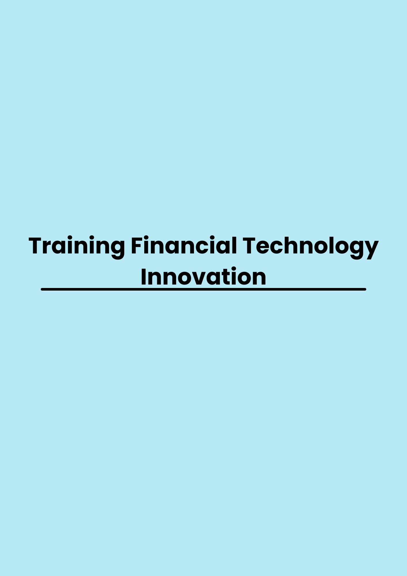 TRAINING FINANCIAL TECHNOLOGY INNOVATION TRAINING FINANCIAL TECHNOLOGY INNOVATION TRAINING FINANCIAL TECHNOLOGY INNOVATION training Financial Technology Innovation di bandung pelatihan Financial Technology Innovation di bandung