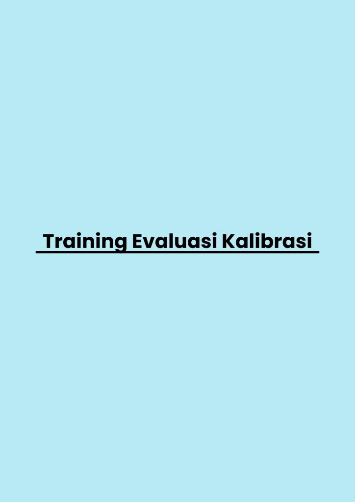 pelatihan Evaluasi Kalibrasi di bandung
